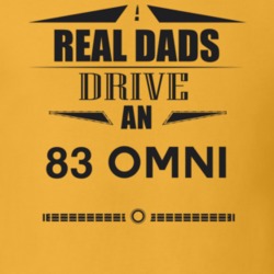 Real Dads Drive An 83 Omni Father's Day T Shirt