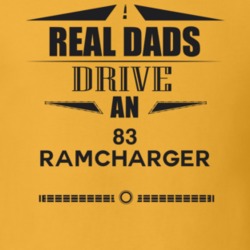Real Dads Drive An 83 Ramcharger Father's Day T Shirt