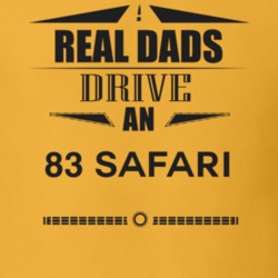 Real Dads Drive An 83 Safari Father's Day T Shirt