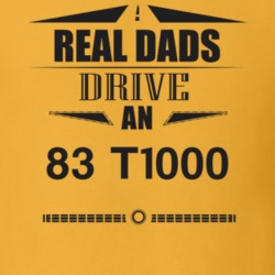 Real Dads Drive An 83 T1000 Father's Day T Shirt