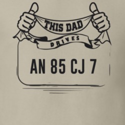 This Dad Drives An 85 Cj 7 Father's Day T Shirt