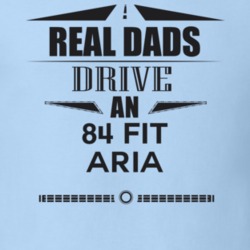 Real Dads Drive An 84 Fit Aria Father's Day T Shirt