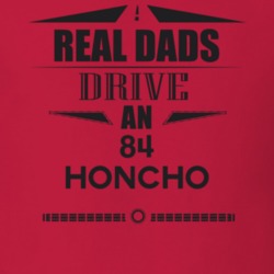 Real Dads Drive An 84 Honcho Father's Day T Shirt