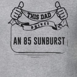 This Dad Drives An 85 Sunburst Father's Day T Shirt