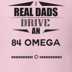 Real Dads Drive An 84 Omega Father's Day T Shirt
