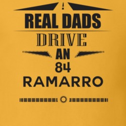Real Dads Drive An 84 Ramarro Father's Day T Shirt