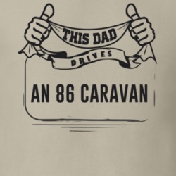This Dad Drives An 86 Caravan Father's Day T Shirt