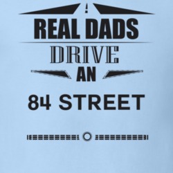 Real Dads Drive An 84 Street Father's Day T Shirt