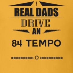 Real Dads Drive An 84 Tempo Father's Day T Shirt