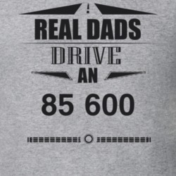 Real Dads Drive An 85 600 Father's Day T Shirt