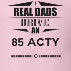 Real Dads Drive An 85 Acty Father's Day T Shirt