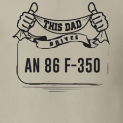 This Dad Drives An 86 F-350 Father's Day T Shirt
