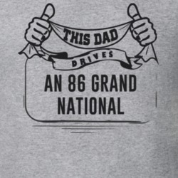 This Dad Drives An 86 Grand National Father's Day T Shirt