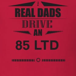 Real Dads Drive An 85 Ltd Father's Day T Shirt