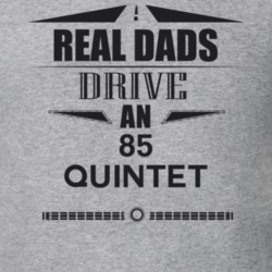 Real Dads Drive An 85 Quintet Father's Day T Shirt