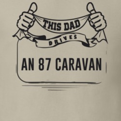 This Dad Drives An 87 Caravan Father's Day T Shirt