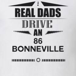 Real Dads Drive An 86 Bonneville Father's Day T Shirt