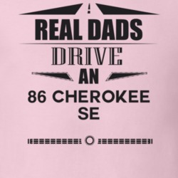 Real Dads Drive An 86 Cherokee Se Father's Day T Shirt