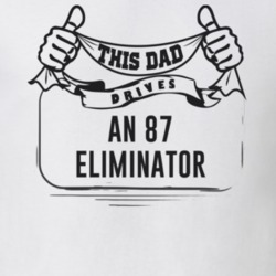This Dad Drives An 87 Eliminator Father's Day T Shirt