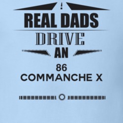 Real Dads Drive An 86 Commanche X Father's Day T Shirt