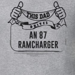 This Dad Drives An 87 Ramcharger Father's Day T Shirt