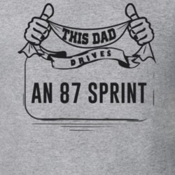 This Dad Drives An 87 Sprint Father's Day T Shirt