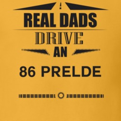 Real Dads Drive An 86 Prelde Father's Day T Shirt