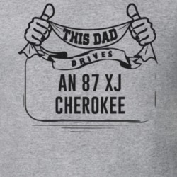 This Dad Drives An 87 Xj Cherokee Father's Day T Shirt