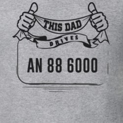 This Dad Drives An 88 6000 Father's Day T Shirt