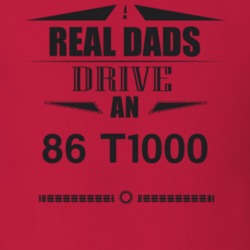Real Dads Drive An 86 T1000 Father's Day T Shirt
