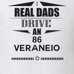 Real Dads Drive An 86 Veraneio Father's Day T Shirt
