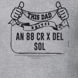 This Dad Drives An 88 Cr X Del Sol Father's Day T Shirt