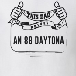This Dad Drives An 88 Daytona Father's Day T Shirt