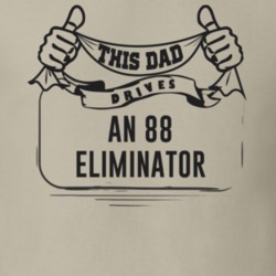 This Dad Drives An 88 Eliminator Father's Day T Shirt
