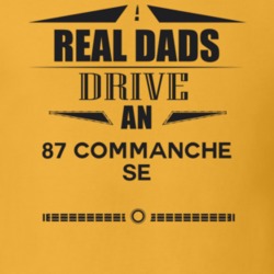 Real Dads Drive An 87 Commanche Se Father's Day T Shirt