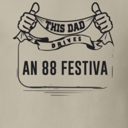 This Dad Drives An 88 Festiva Father's Day T Shirt