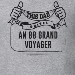 This Dad Drives An 88 Grand Voyager Father's Day T Shirt