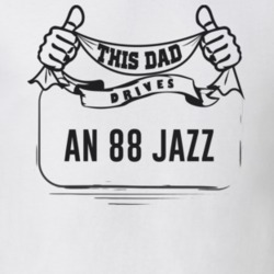 This Dad Drives An 88 Jazz Father's Day T Shirt