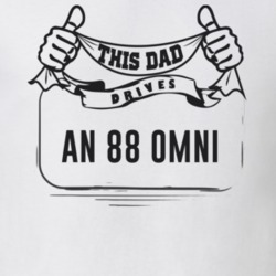 This Dad Drives An 88 Omni Father's Day T Shirt