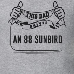 This Dad Drives An 88 Sunbird Father's Day T Shirt