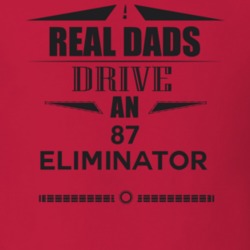 Real Dads Drive An 87 Eliminator Father's Day T Shirt