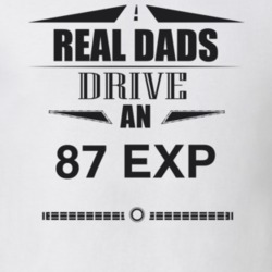 Real Dads Drive An 87 Exp Father's Day T Shirt