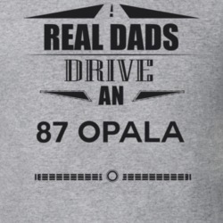 Real Dads Drive An 87 Opala Father's Day T Shirt