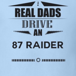 Real Dads Drive An 87 Raider Father's Day T Shirt