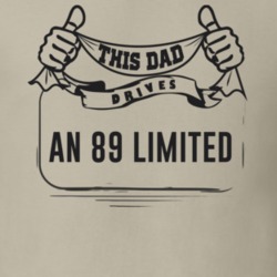 This Dad Drives An 89 Limited Father's Day T Shirt