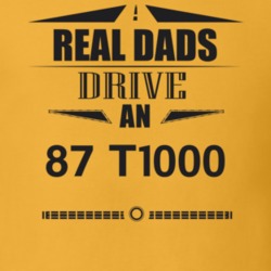Real Dads Drive An 87 T1000 Father's Day T Shirt