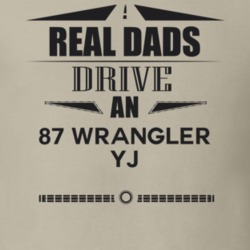 Real Dads Drive An 87 Wrangler Yj Father's Day T Shirt