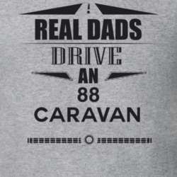 Real Dads Drive An 88 Caravan Father's Day T Shirt