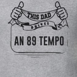 This Dad Drives An 89 Tempo Father's Day T Shirt