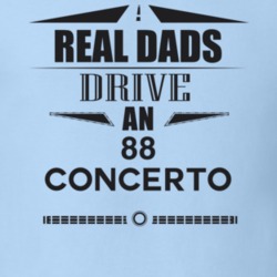 Real Dads Drive An 88 Concerto Father's Day T Shirt